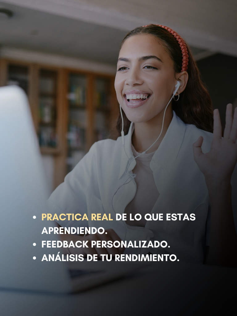 practica real de lo que estas aprendiendo con feedback personalizado y análisis de rendimiento | Speak Institute